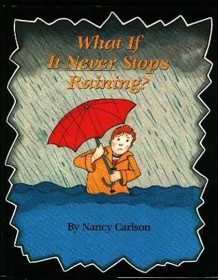 What If It Never Stops Raining?