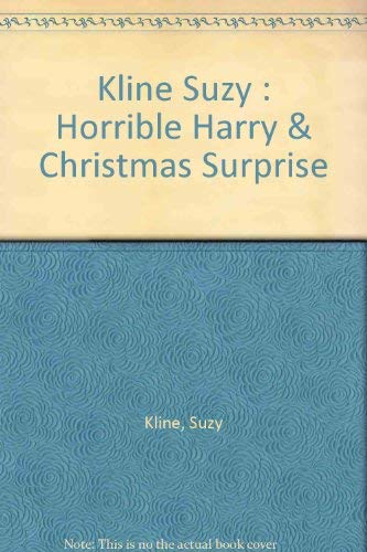 Horrible Harry and the Christmas Surprise