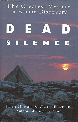 Dead Silence: the Greatest Mystery in Arctic Discovery