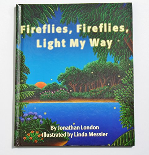 Fireflies, Fireflies, Light My Way