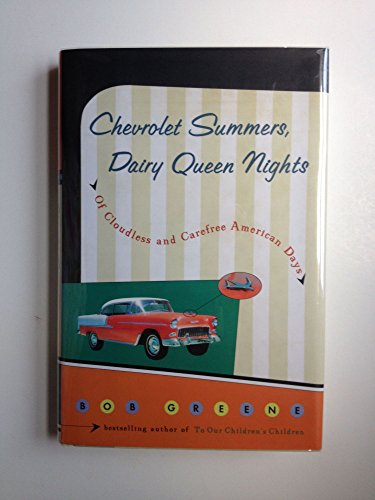 Chevrolet Summers, Dairy Queen Nights: Of Cloudless and Carefree American Days