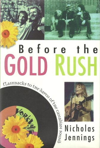 Before the Gold Rush: Flashbacks to the Dawn of the Canadian Sound