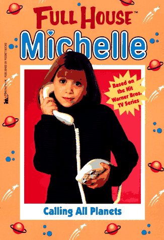 Calling All Planets (Full House: Michelle)