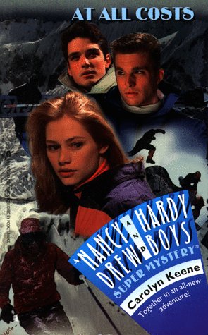 At All Costs (Nancy Drew & Hardy Boys Super Mysteries #33)