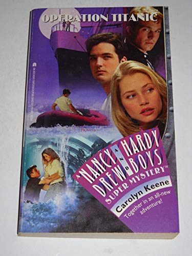 Operation: Titanic (Nancy Drew & Hardy Boys Super Mysteries #35)