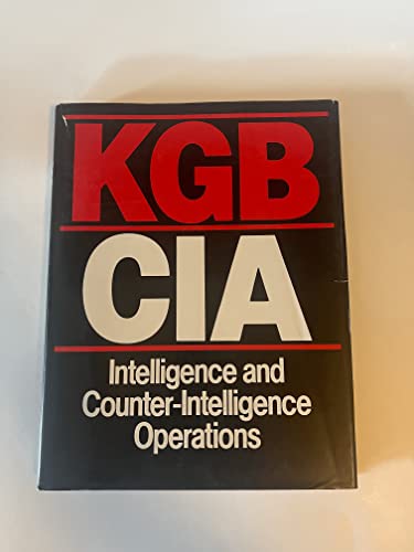 KGB/CIA: Intelligence and Counter-Intelligence Operations