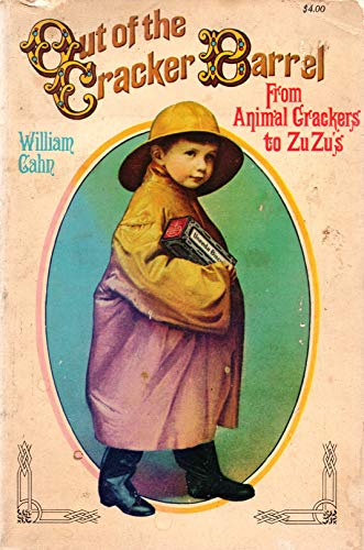 Out of the Cracker Barrel;: The Nabisco Story, From Animal Crackers to Zuzus