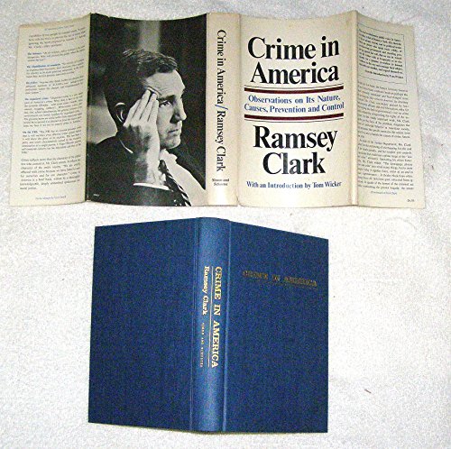 Crime in America: Observations on its Nature, Causes, Prevention and Control