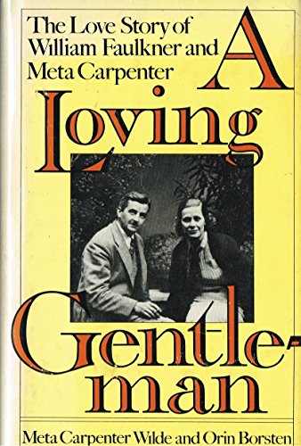 A Loving Gentleman: The Love Story of William Faulkner and Meta Carpenter