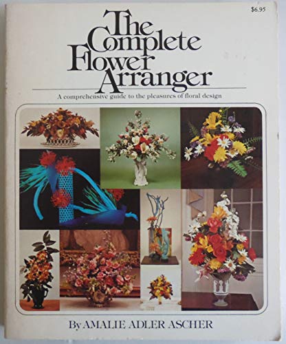 The Complete Flower Arranger