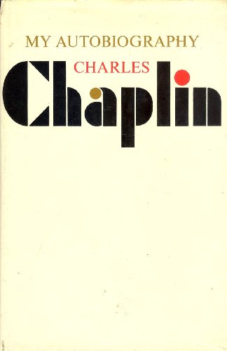 My Autobiography Charles Chaplin