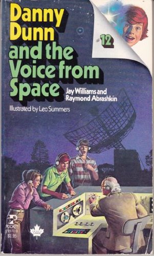 Danny Dunn and the Voice from Space (Danny Dunn, No. 12)