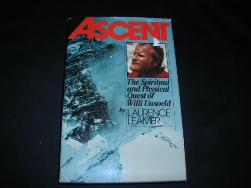 Ascent: The Spiritual and Physical Quest of Willi Unsoeld