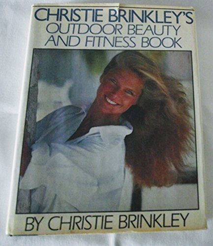 Christie Brinkley's Outdoor Beauty and Fitness Book