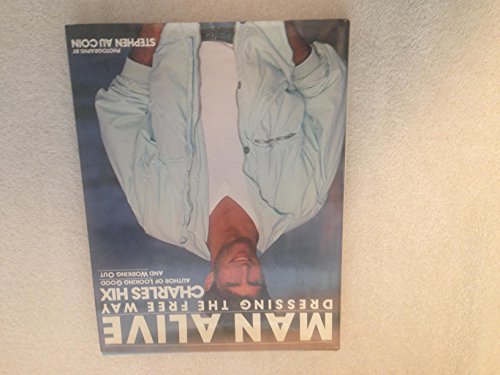 Man Alive!: Dressing the Free Way