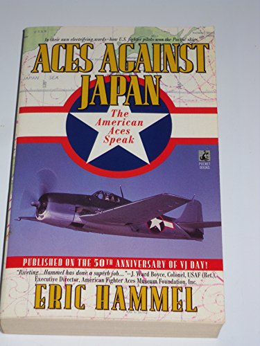 ACES AGAINST JAPAN: THE AMERICAN ACES SPEAK