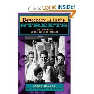 Democracy is in the streets: From Port Huron to the siege of Chicago