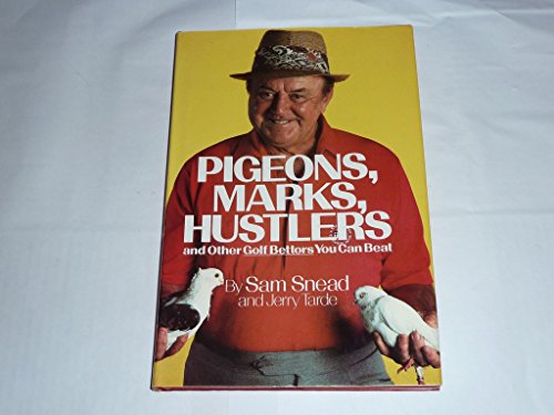 Pigeons, Marks, Hustlers and Other Golf Bettors You Can Beat