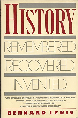 History: Remembered, Recovered, Invented