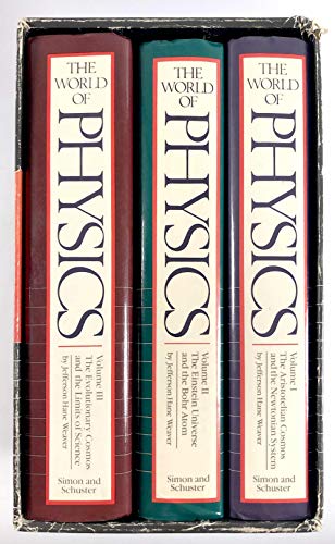 The World of Physics: A Small Library of the Literature of Physics from Antiquity to the Present (3 Volumes)