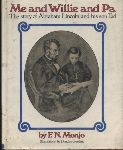 Me and Willie and Pa: The Story of Abraham Lincoln and His Son Tad