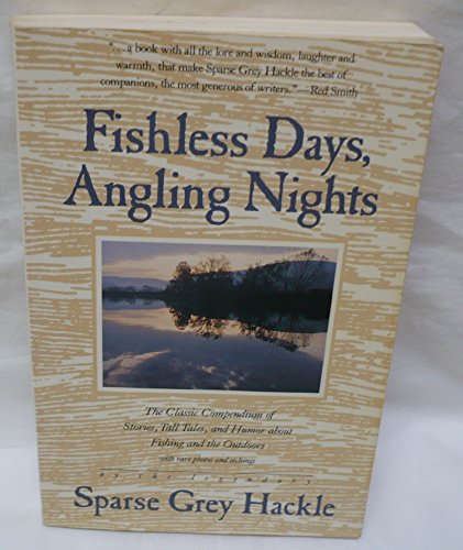 Fishless days, angling nights