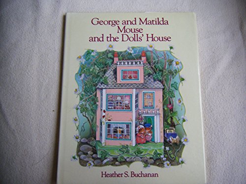 George and Matilda Mouse and the Dolls' House