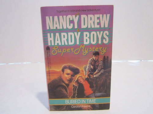 Buried in Time (Nancy Drew & Hardy Boys Super Mysteries #7)