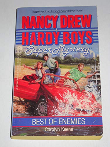 Best of Enemies (Nancy Drew & Hardy Boys Super Mysteries #9)