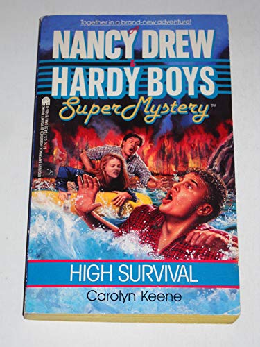 High Survival (Nancy Drew & Hardy Boys Super Mysteries #10)
