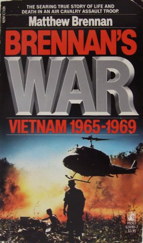 Brennan's War: Vietnam 1965-1969: Brennan's War: Vietnam 1965-1969