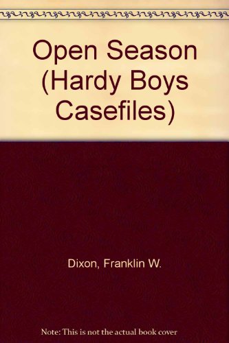 Open Season (Hardy Boys Casefiles, No. 59)