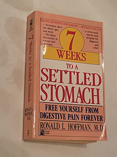 7 Weeks to a Settled Stomach