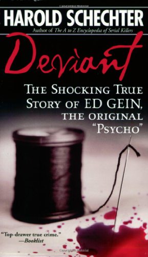 Deviant: The Shocking True Story of the Original "Psycho
