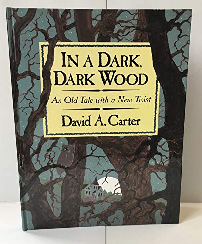In a Dark, Dark Wood: An Old Tale With a New Twist