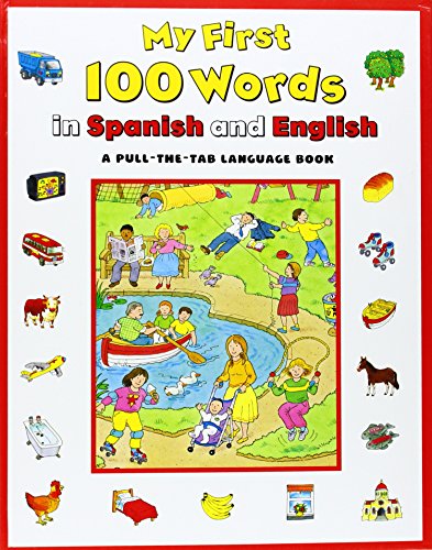 My First 100 Words in Spanish/English (My First 100 Words Pull-Tab Book) (Spanish and English Edition)