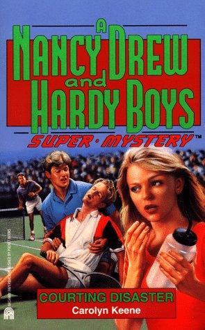 Courting Disaster (Nancy Drew & Hardy Boys Super Mysteries #15)