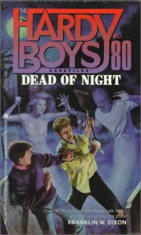 Dead of Night (Hardy Boys Casefiles, No. 80)
