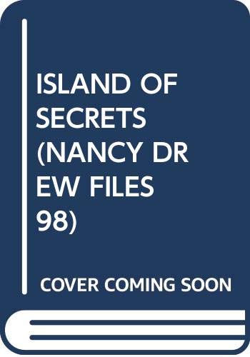 ISLAND OF SECRETS (NANCY DREW FILES 98)