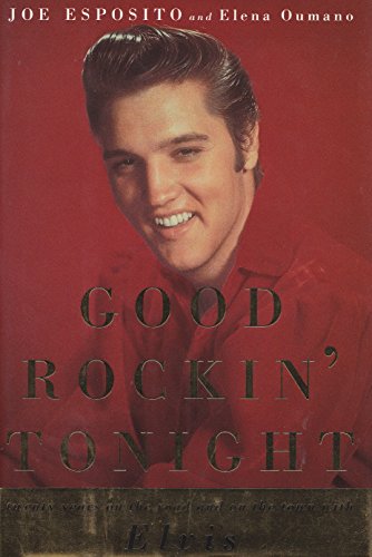Good Rockin' Tonight: Twenty Years on the Road and on the Town with Elvis