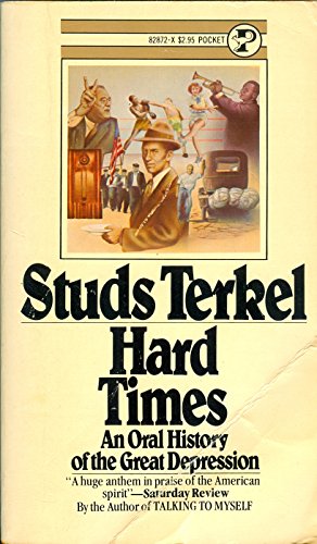 Hard Times: An Oral History of the Great Depression