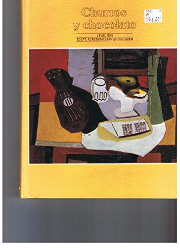 Churros y chocolate (Scott, Foresman Spanish program, level 1)