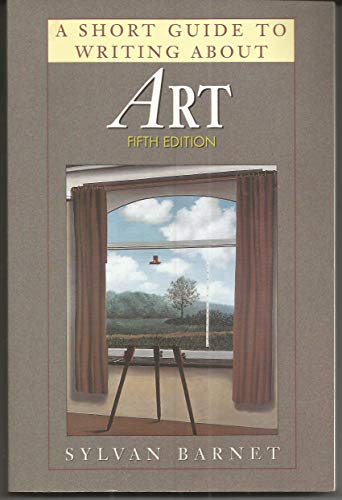 A Short Guide to Writing About Art (Short Guide Series)