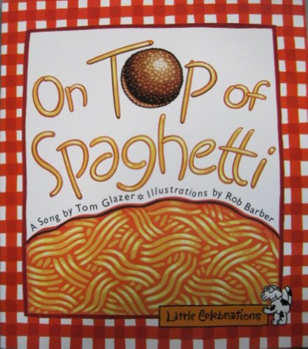 Cr Little Celebrations on Top of Spaghetti Grade 1 Copyright 1995