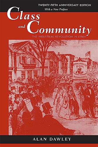 Class and Community: The Industrial Revolution in Lynn