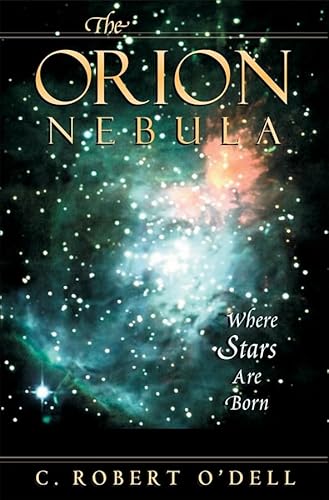 The Orion Nebula: Where Stars Are Born