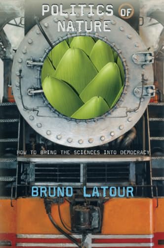 Politics of Nature: How to Bring the Sciences into Democracy