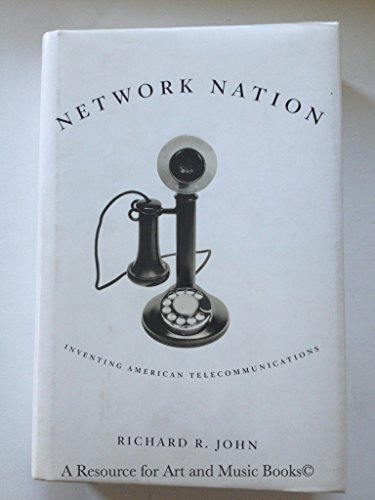 Network Nation: Inventing American Telecommunications