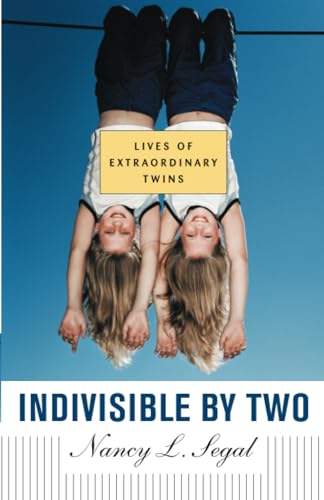 Indivisible by Two: Lives of Extraordinary Twins