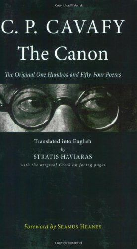 The Canon: The Original One Hundred and Fifty-Four Poems (Hellenic Studies Series) (English and Greek Edition)